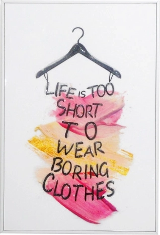Ingelijste poster met tekst Life is too short to wear boring clothes 20 × 30 cm